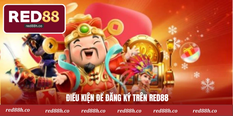 Điều kiện để đăng ký trên Red88