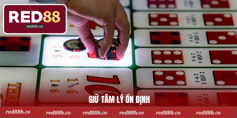 Giữ tâm lý ổn định